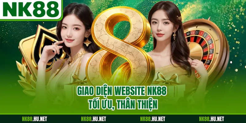 Giao diện website NK88 tối ưu, thân thiện