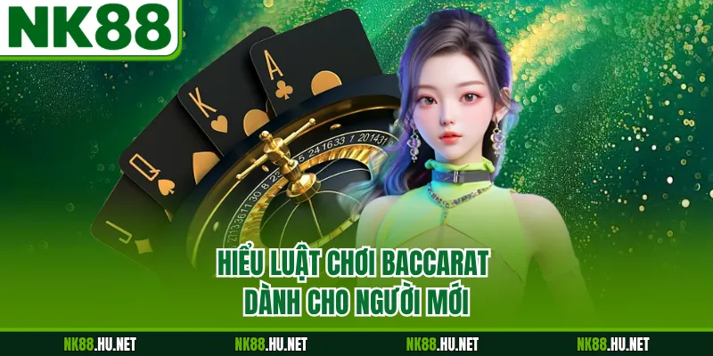 Luật Chơi Baccarat - Quy Định Nền Tảng Cho Hội Viên 1 Hiểu luật chơi Baccarat dành cho người mới