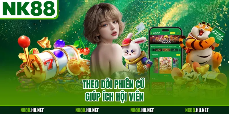 Soi Cầu Nổ Hũ - Cách Dự Đoán Quy Luật Vòng Quay Mới 2 Theo dõi phiên cũ giúp ích hội viên